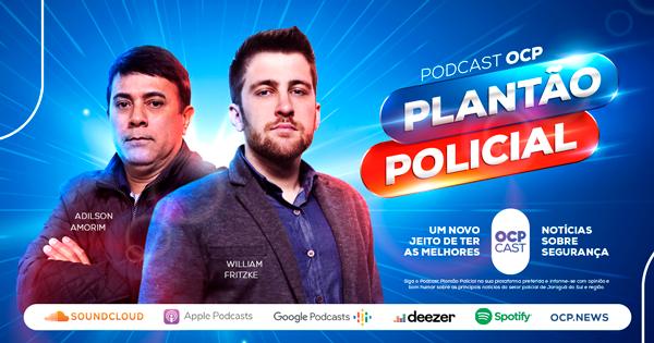 Podcast OCP: Plantão Policial desta sexta-feira (20) no ar, com informações policiais de um jeito diferente