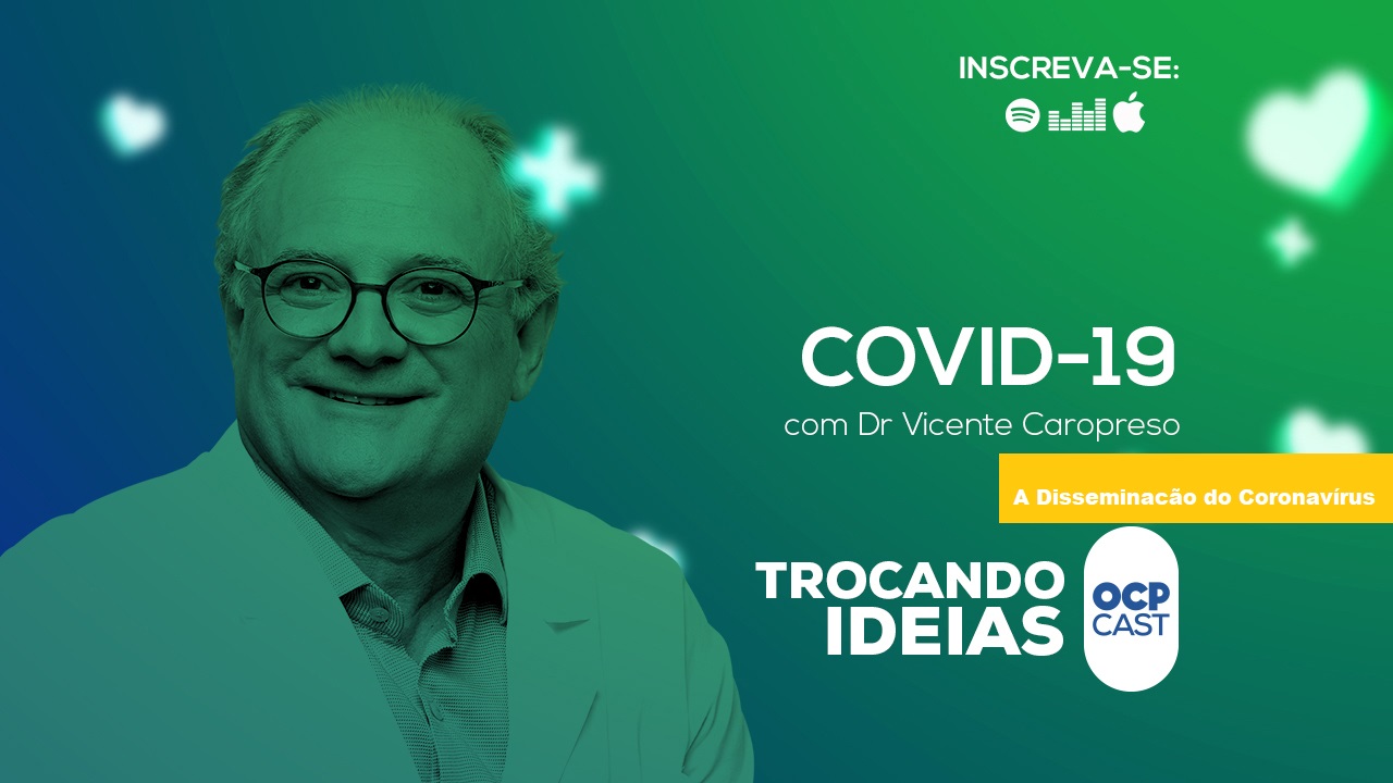 Podcast Trocando Ideias: Covid19 - A Disseminação do Coronavírus